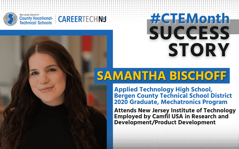 CTE Success Story: Samantha Bischoff becomes a standout student at NJIT after technical high school start