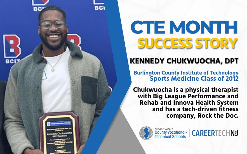 CTE Success Story: Dr. Kennedy Chukwuocha helps athletes reach their full potential, just as Burlington County Institute of Technology did for him
