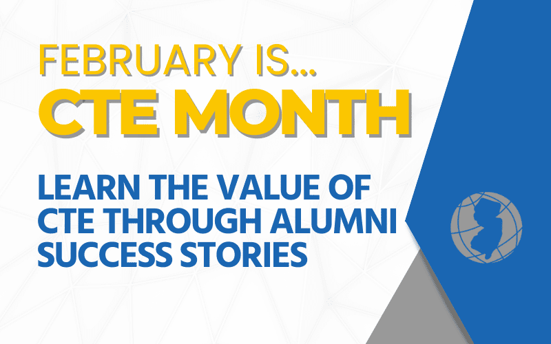 "February is... CTE Month Learn the value of CTE through alumni success stories" website thumbnail graphic