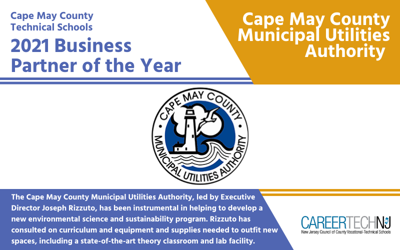 Cape May County Technical Schools selects Joseph Rizzuto and the Cape May County Municipal Utilities Authority as 2021 Business Partner of the Year