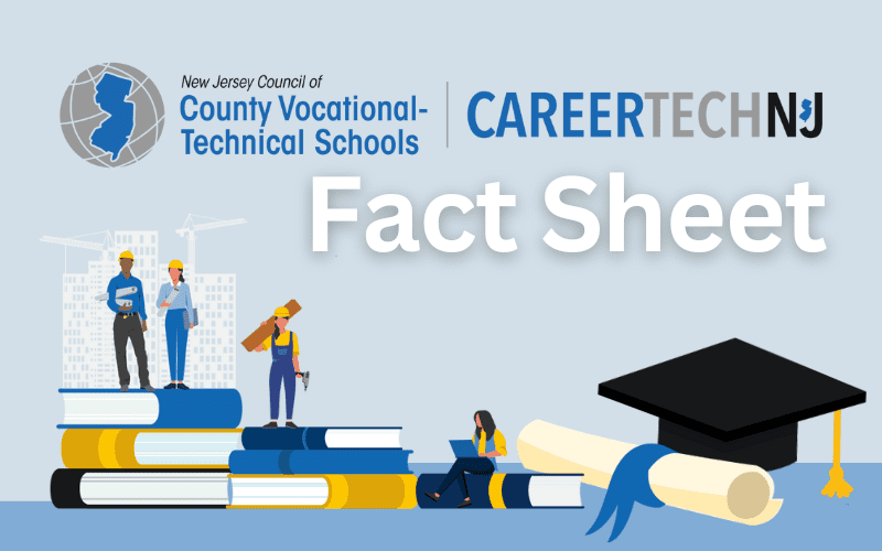 New Jersey Council of County-Vocational Technical Schools releases fact sheet highlighting the value of career and technical education