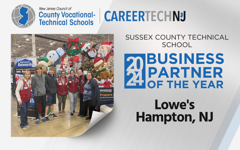 Sussex County Technical School 2024 Business Partner of the Year is Lowe's in Hampton, NJ