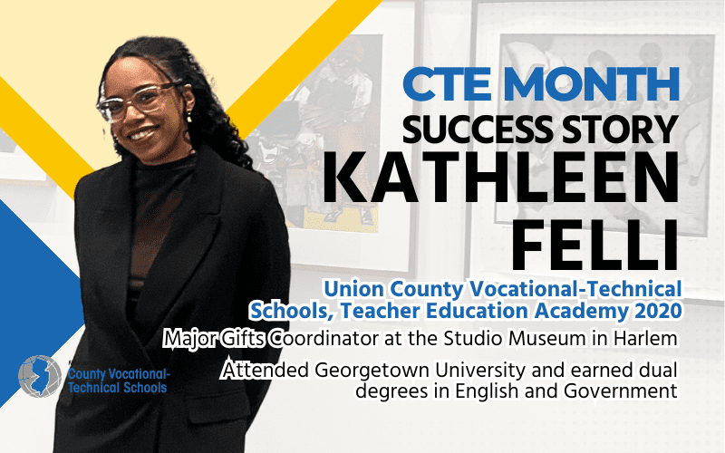 CTE Success Story: Kathleen Felli, graduate from Union County Vocational-Technical Schools’ Teacher Education Academy.