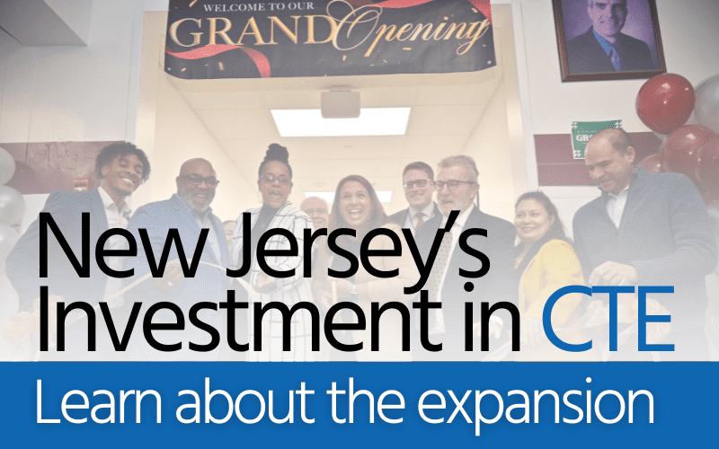 New Jersey's Investment in CTE - learn about the expansion graphic